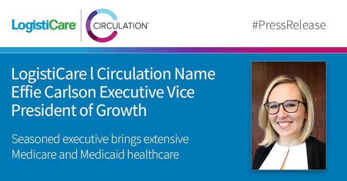 LogistiCare | Circulation Name Effie Carlson Executive Vice President Of Growth