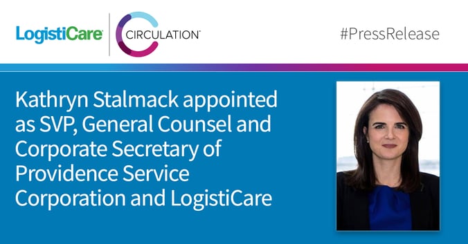 Kathryn Stalmack appointed as SVP, General Counsel and Corporate Secretary of Providence Service Corporation and LogistiCare