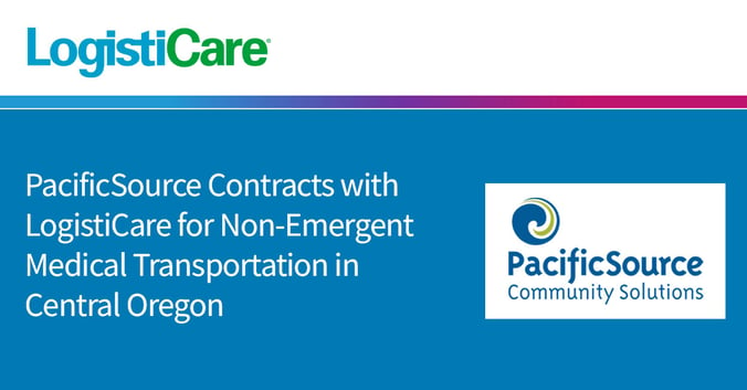 PacificSource Contracts with LogistiCare for Non-Emergent Medical Transportation in Central Oregon